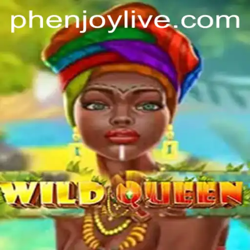 WildQueen: A Phenomenal Adventure with PHENJOY